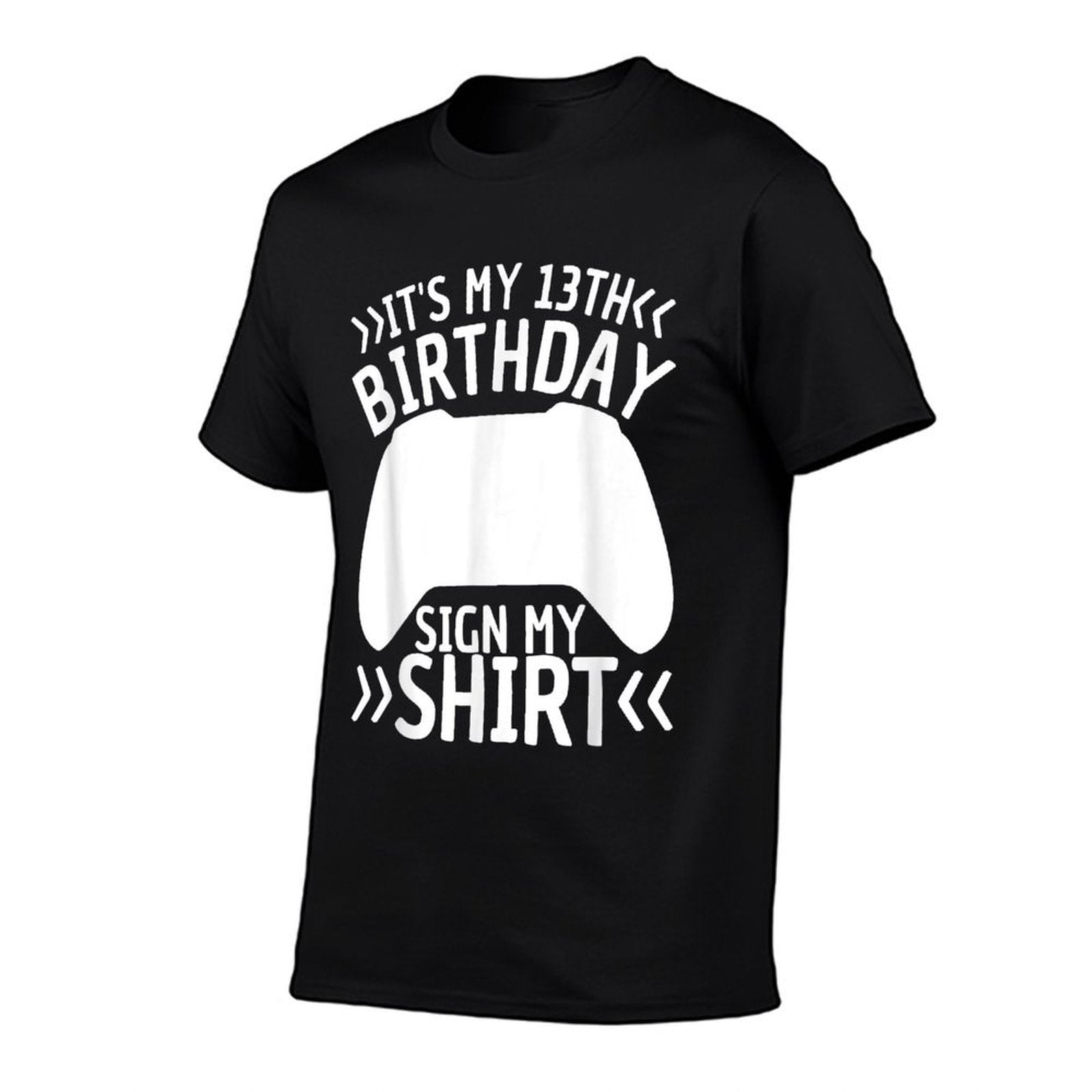 13 Years Old Boy Gamer Birthday Its My 13th Birthday Sign My  Graphic-printed T-Shirt