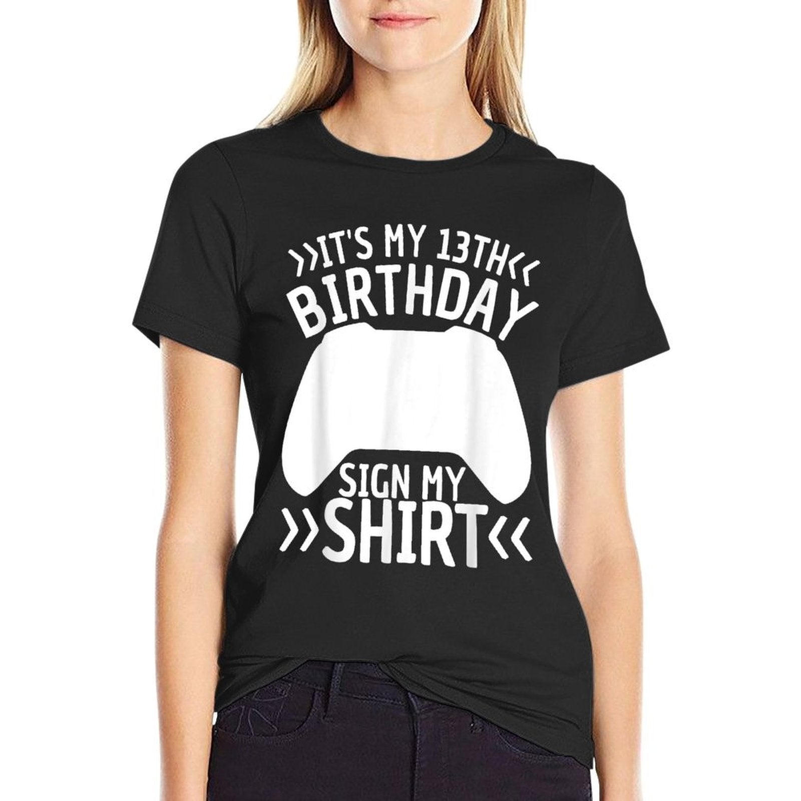13 Years Old Boy Gamer Birthday Its My 13th Birthday Sign My  Graphic-printed T-Shirt
