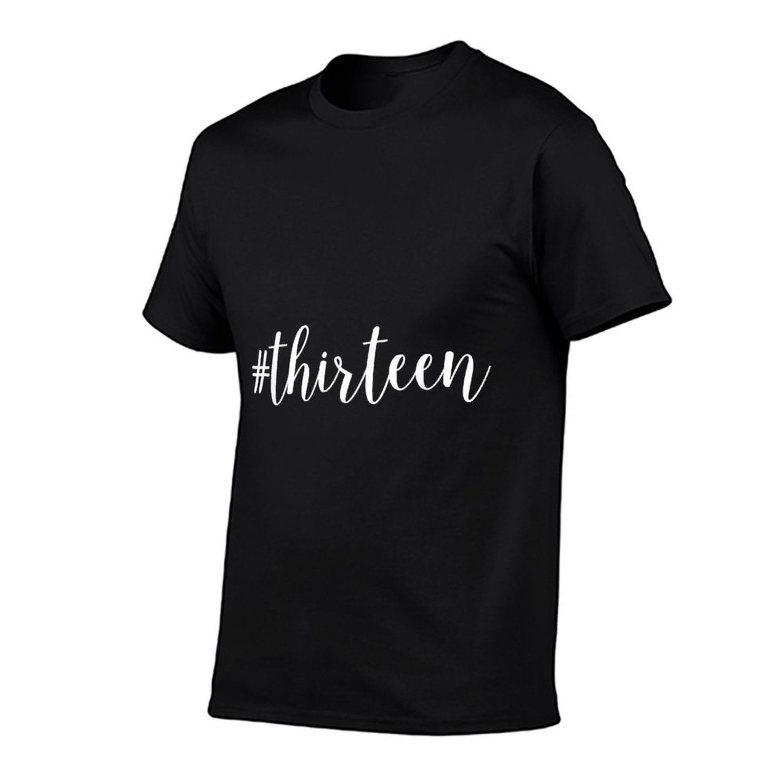13th Birthday, Hashtag Thirteen Birthday  Tagless Design T-Shirt