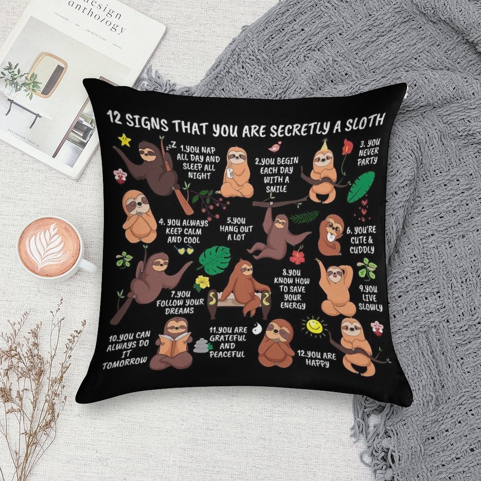 12 Signs That You Are Secretly A Sloth Gifts for Sloth Lovers Soft Shrink-Resistant Throw Pillow