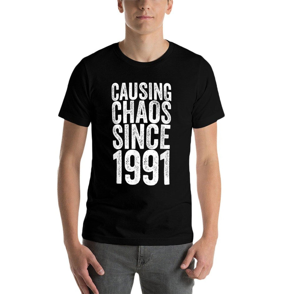 30 Years Old 1991 Causing Chaos Funny 30th Birthday  Quick-drying T-Shirt