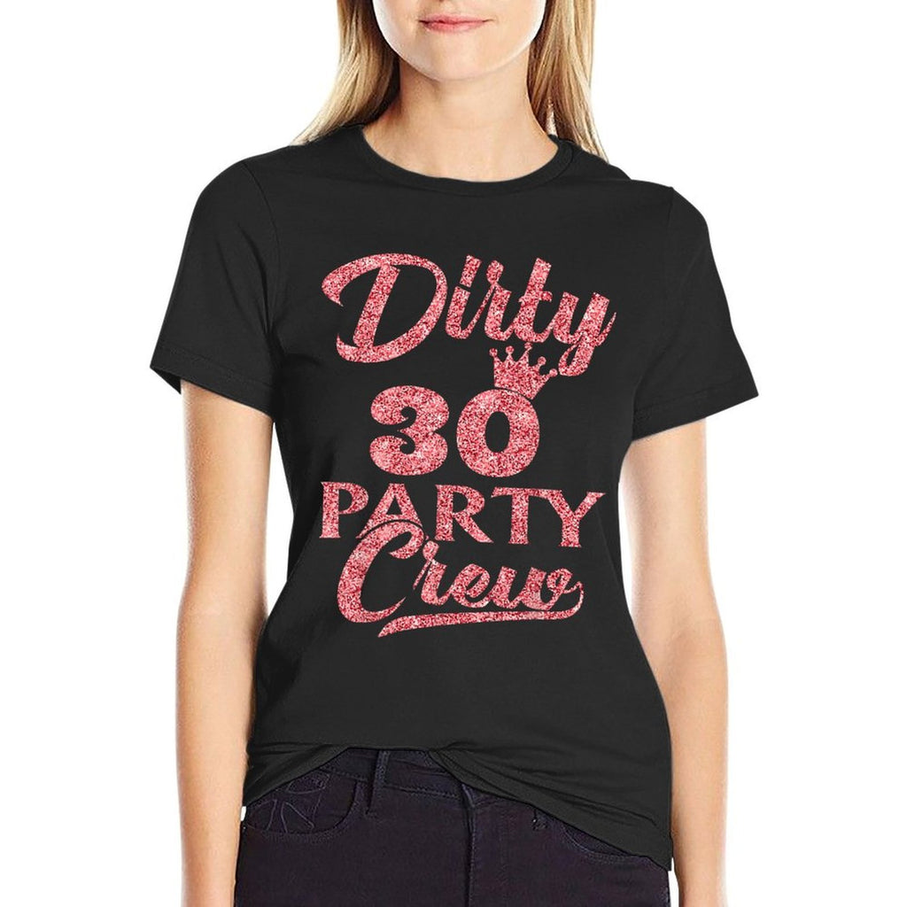 30 Party Crew 30th Birthday Squad Crew Fun Dirty 30  Lightweight T-Shirt