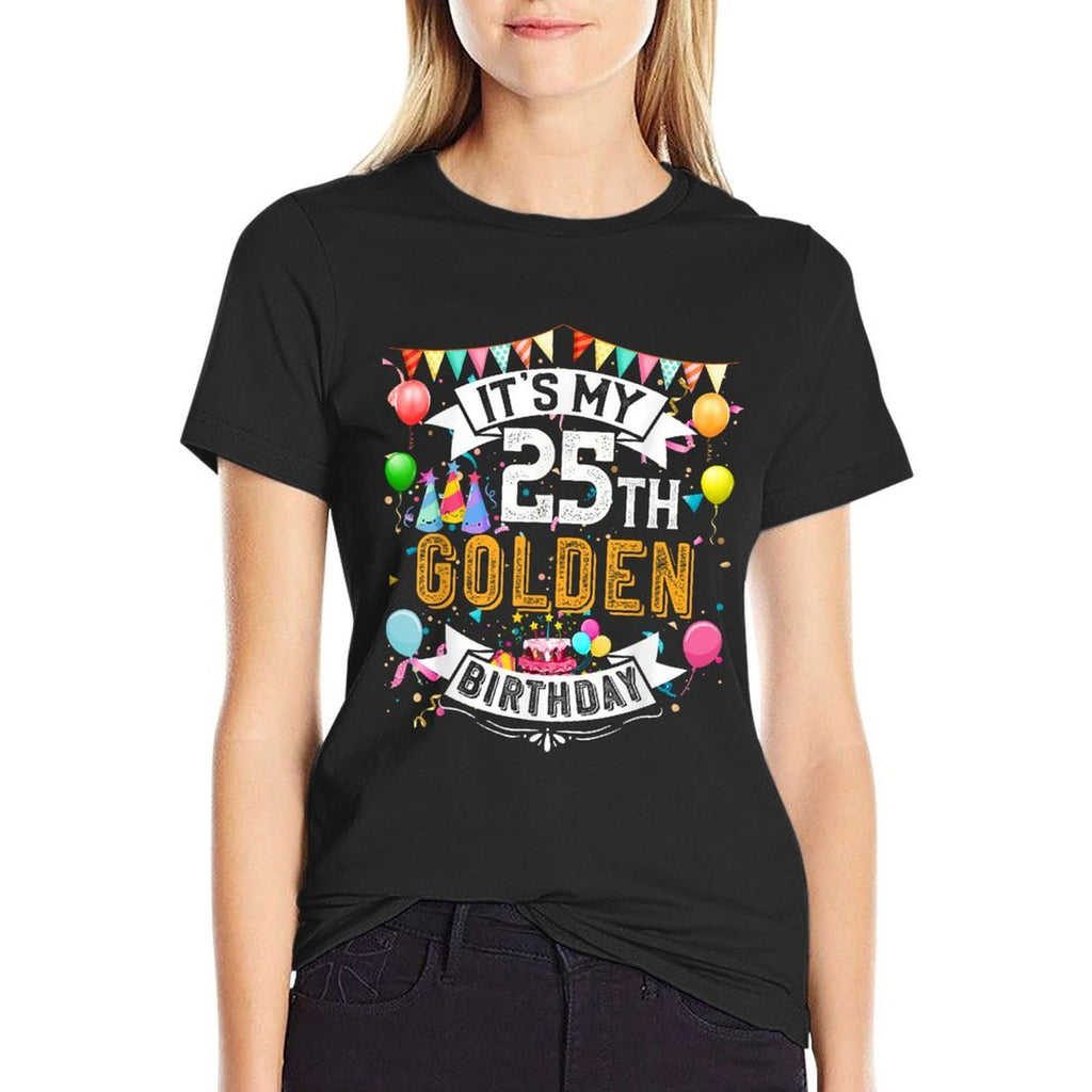 25th Birthday It's My 25th Golden Birthday Vintage  High-quality Stitching T-Shirt
