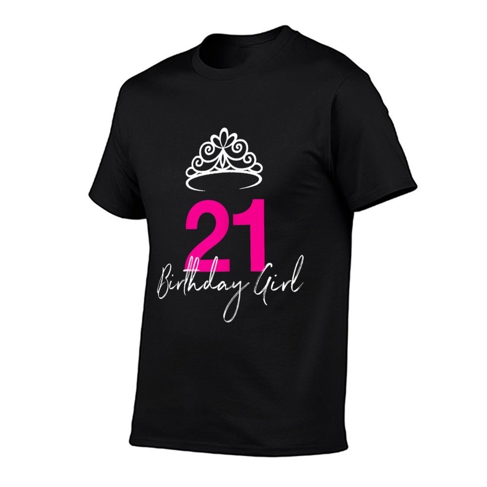21st Birthday Tshirt for Her  Affordable Price T-Shirt