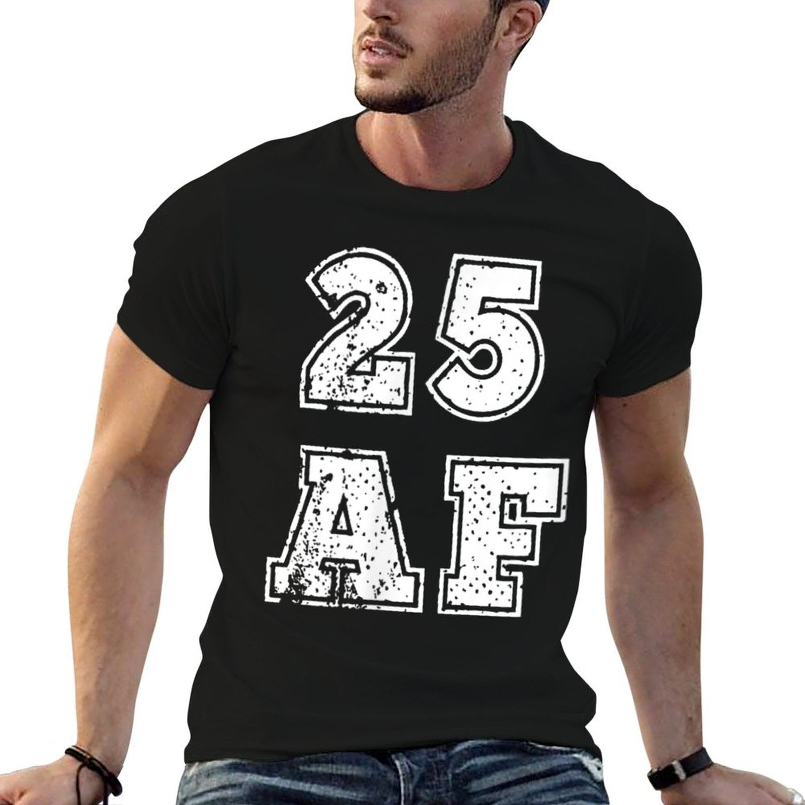 25 AF  Cool 25 Years Old  Sporty Grunge 25th Birthday  Affordable Price T-Shirt