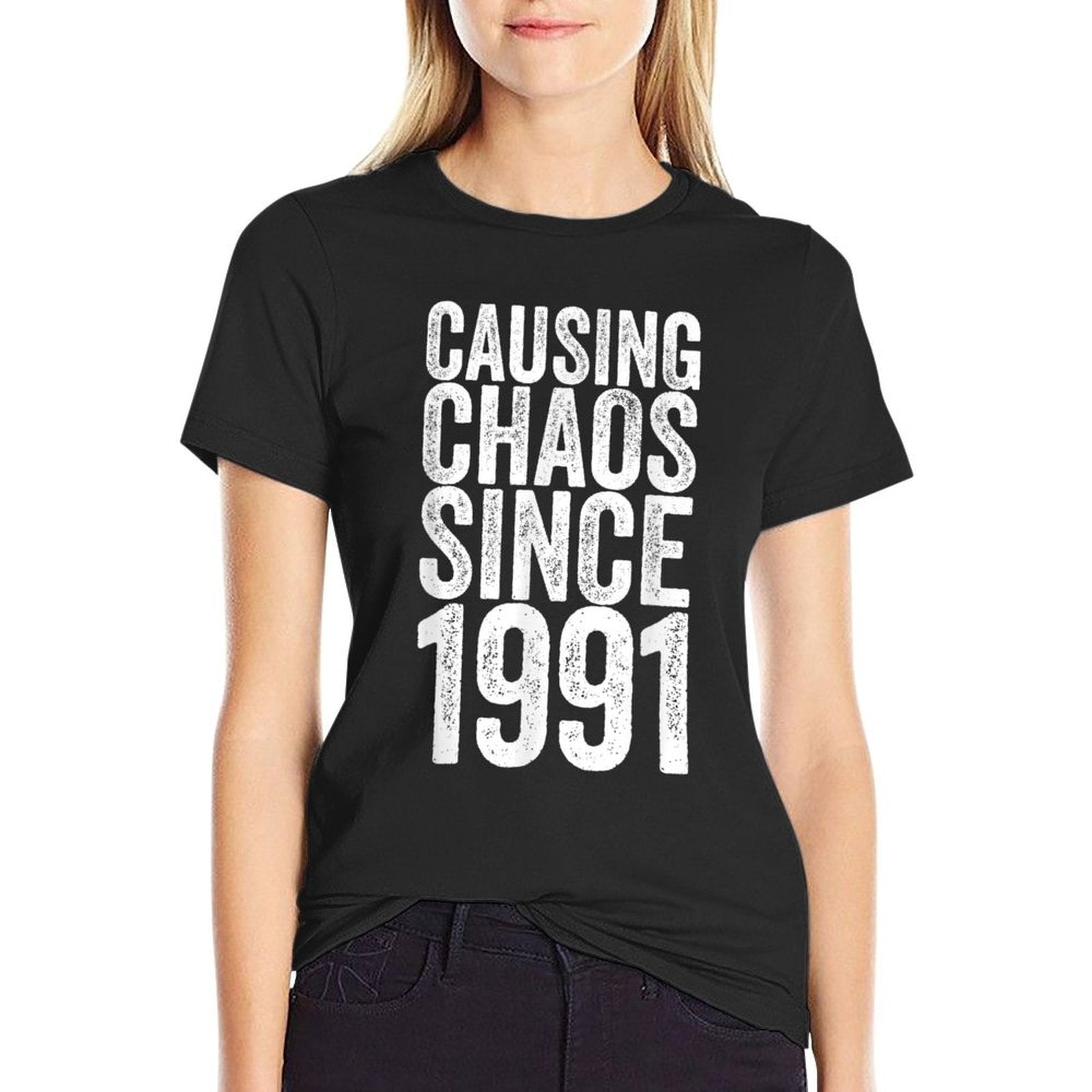 30 Years Old 1991 Causing Chaos Funny 30th Birthday  Quick-drying T-Shirt