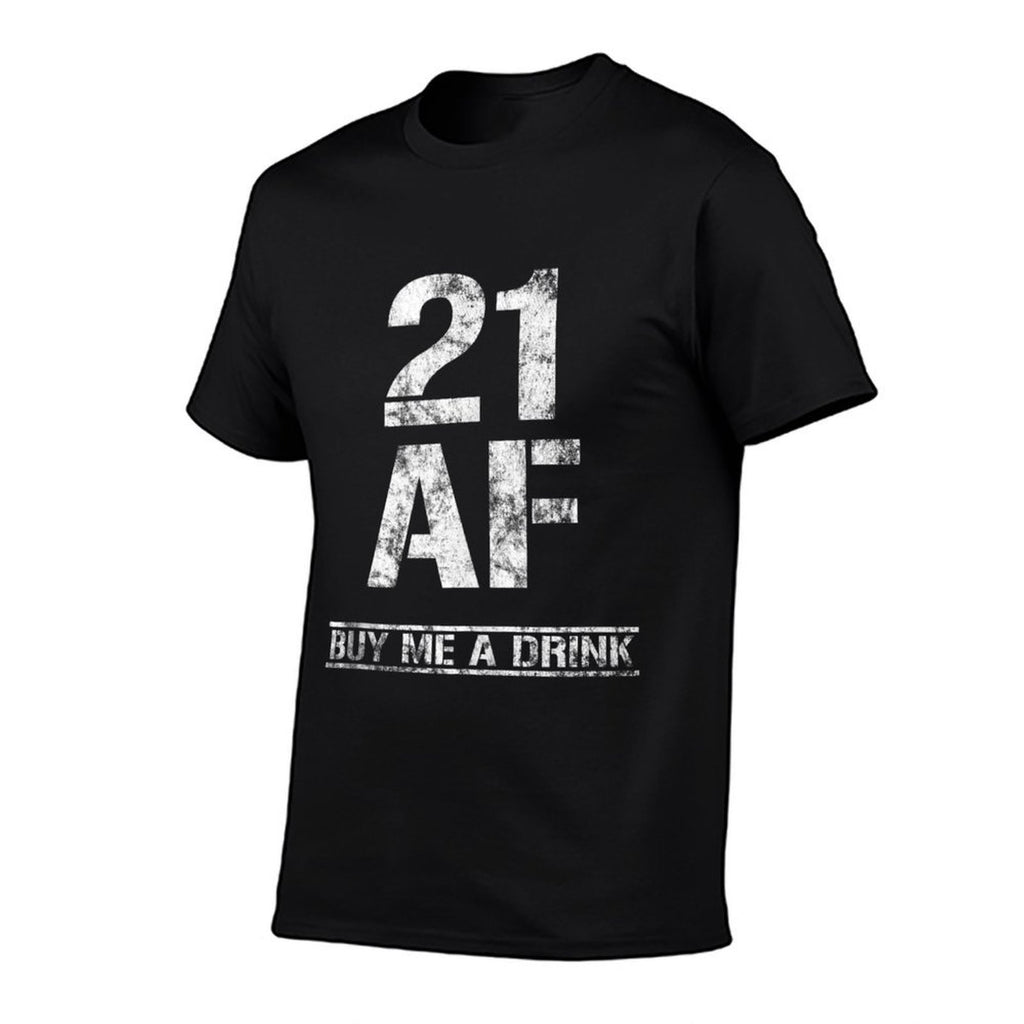 21 AF Buy Me A Drink Outfit Funny 21st Birthday Party Gift  Stretchy T-Shirt