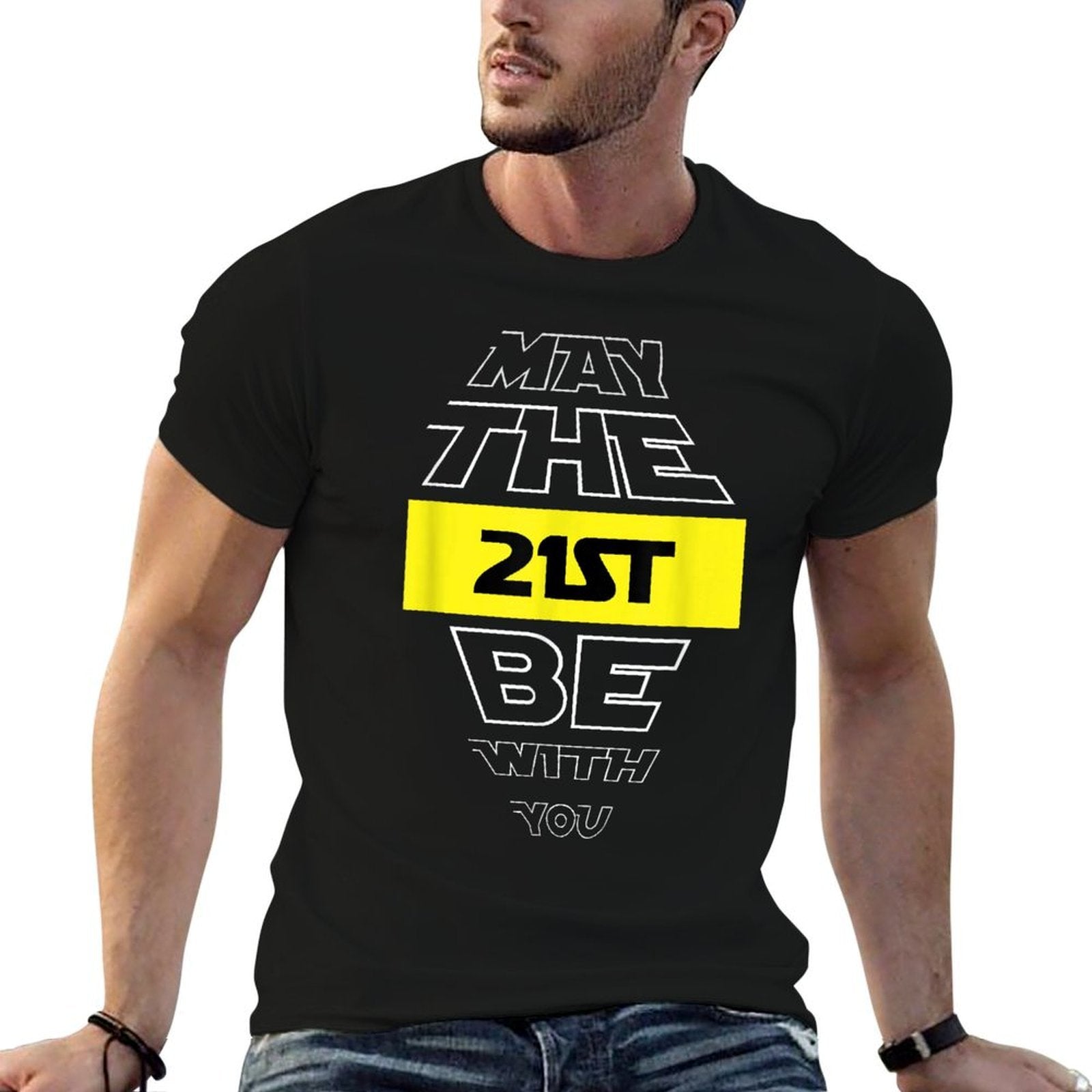 21st Birthday May The 21st Be With You Birthday  Easy-care T-Shirt
