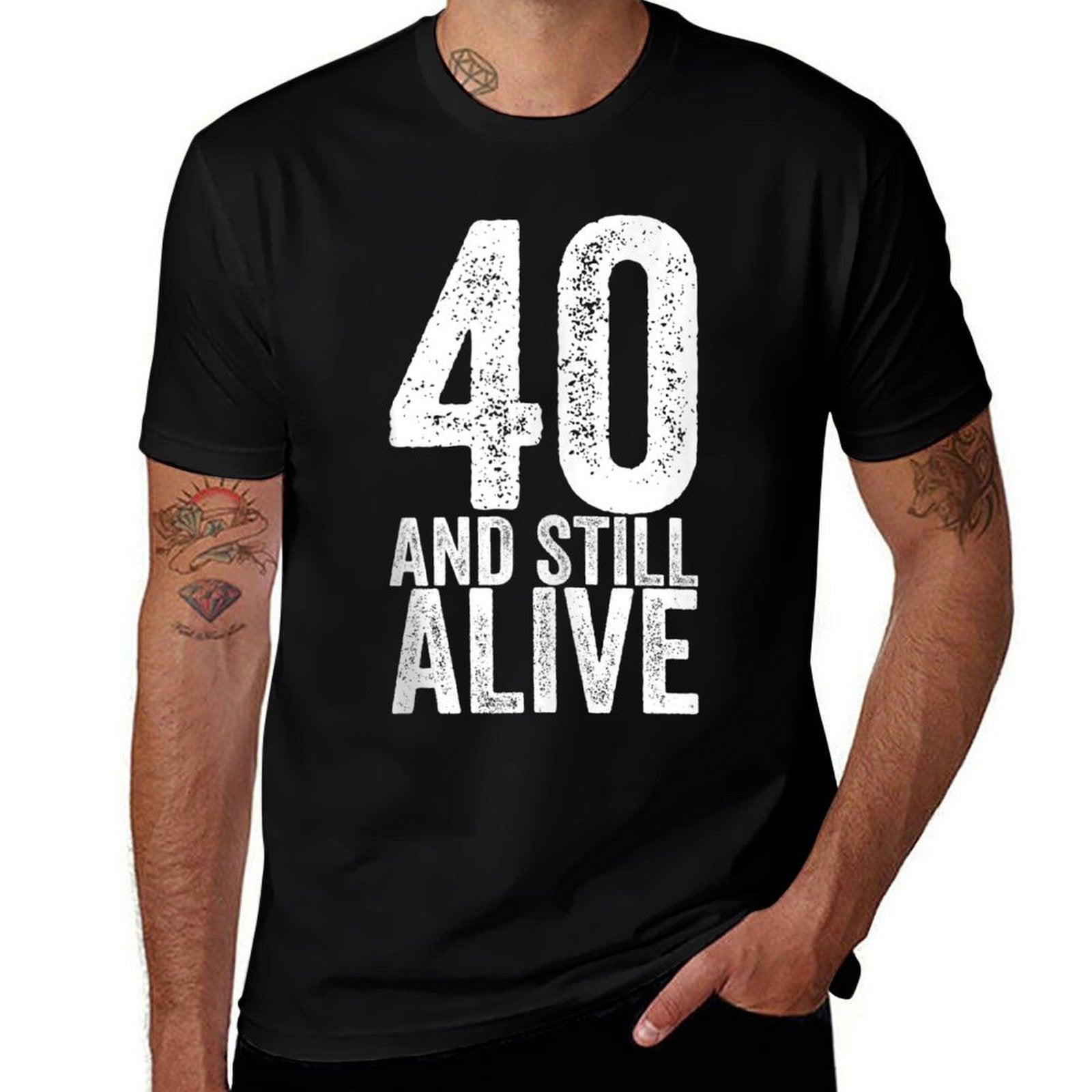40 And Still Alive 40th Funny Birthday  Tagless Design T-Shirt