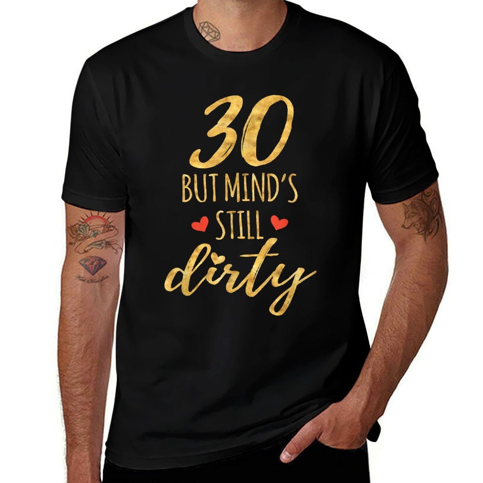 30 But Mind's Still Dirty 30th Birthdays for Women  Easy-care T-Shirt