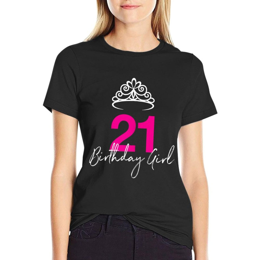 21st Birthday Tshirt for Her  Affordable Price T-Shirt