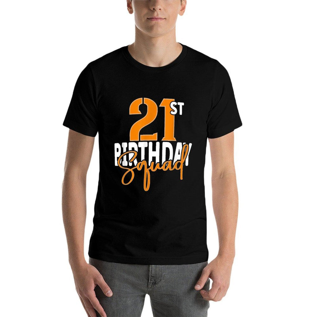 21st Birthday Squad Family Matching Group  Affordable Price T-Shirt