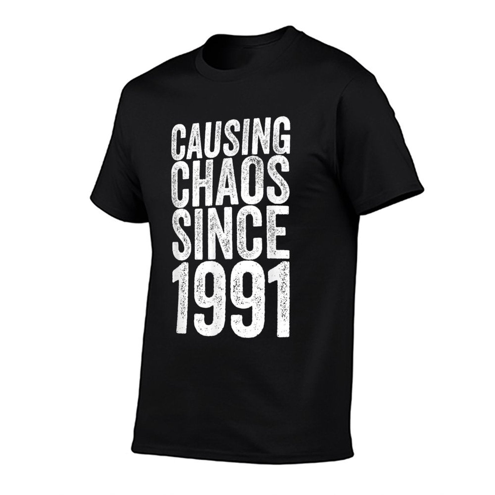30 Years Old 1991 Causing Chaos Funny 30th Birthday  Quick-drying T-Shirt