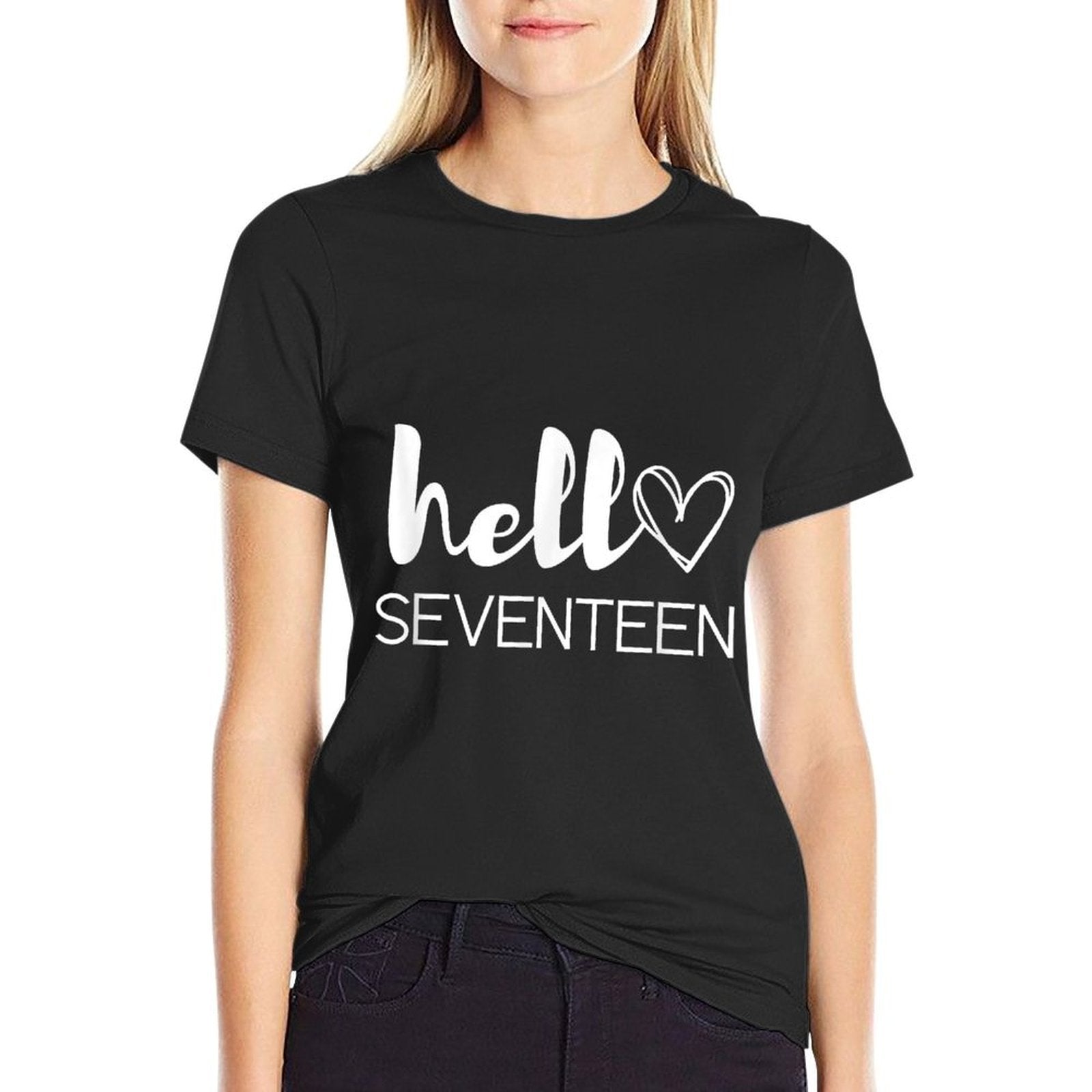 17 Years Old Girls 17th Birthdayn Hello Seventeen  Durable T-Shirt