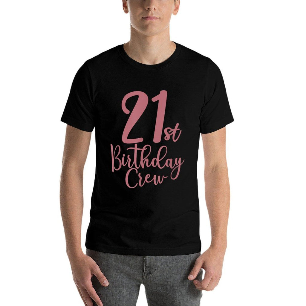 21st Birthday Crew 21 Years Old Women Matching Group Party  Cotton T-Shirt