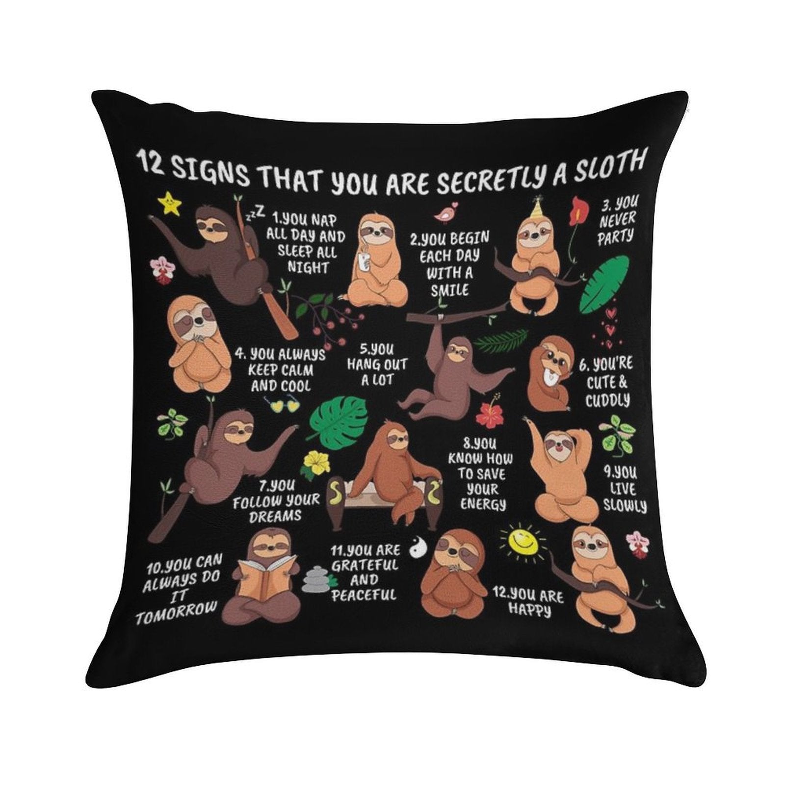 12 Signs That You Are Secretly A Sloth Gifts for Sloth Lovers Soft Shrink-Resistant Throw Pillow