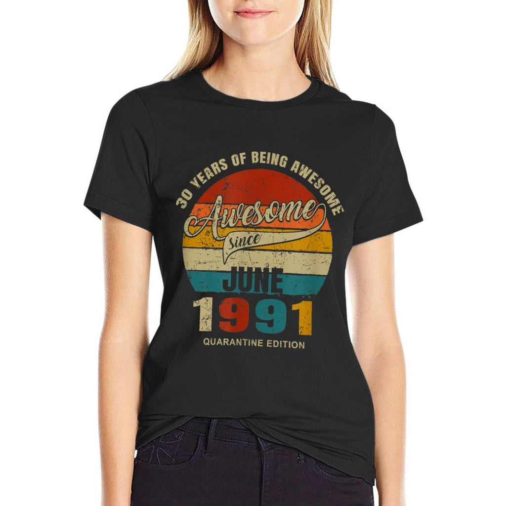 30 Years Of Being Awesome Since June1991 30th Birthday  Breathable T-Shirt