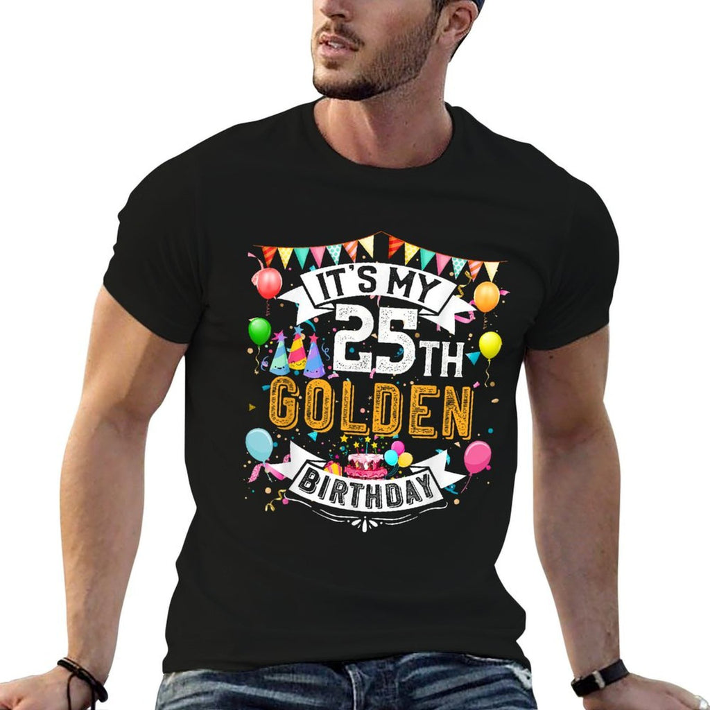 25th Birthday It's My 25th Golden Birthday Vintage  High-quality Stitching T-Shirt