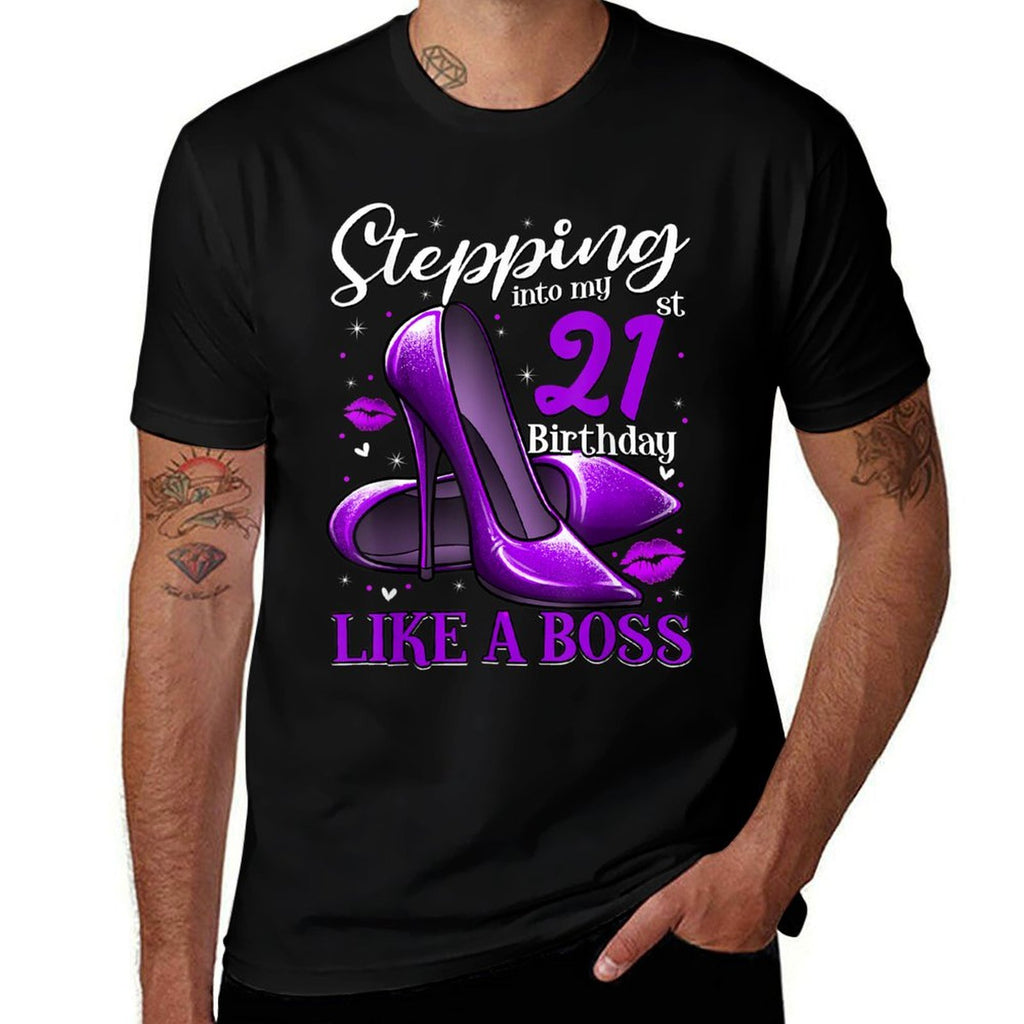 21 And Fabulous High Heels Stepping Into My 21st Birthday  Versatile T-Shirt