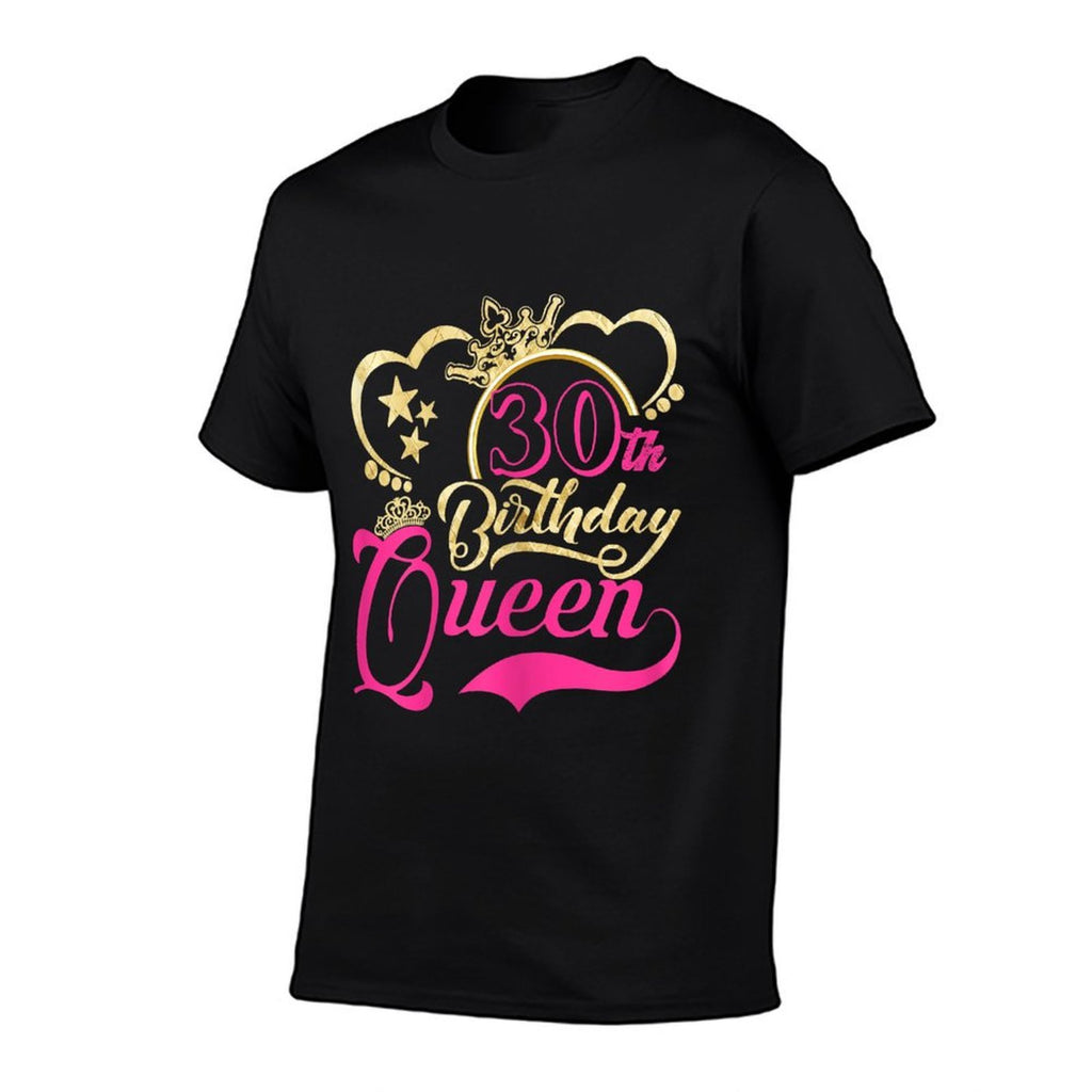 30th Birthday Queen 30th Birthday Queen 30 Years Old  Graphic-printed T-Shirt