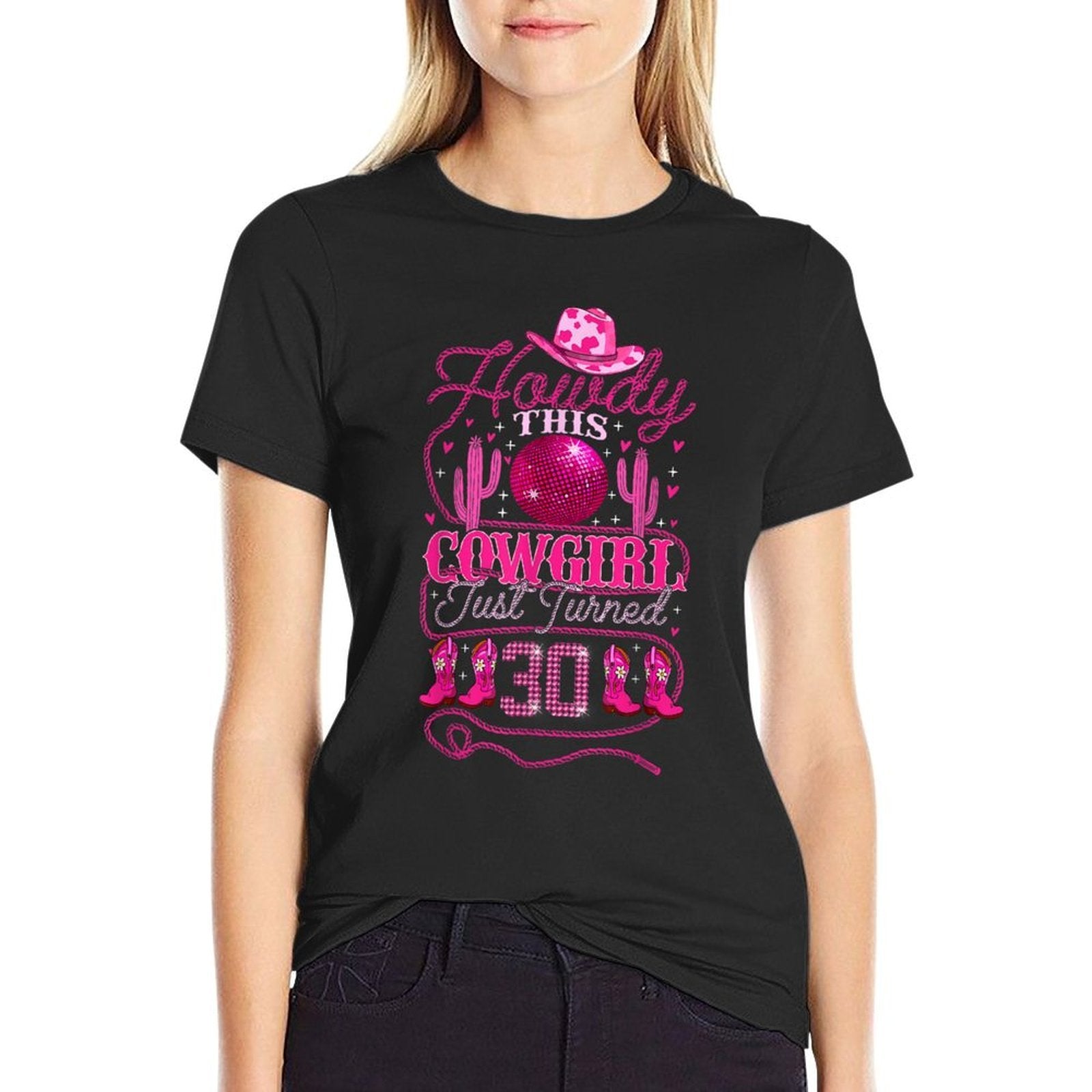 30yr Birthday Cowgirl Western 30Years Old Girl 30th Birthday  Affordable Price T-Shirt